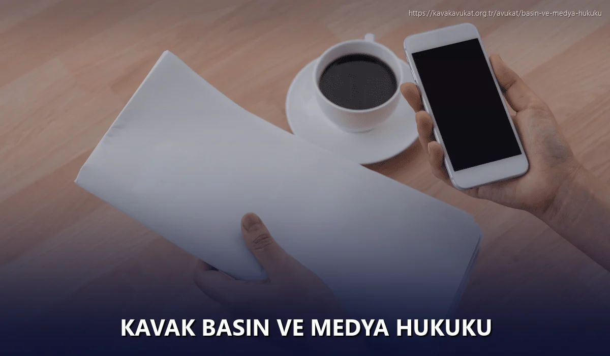Kavak Basın ve Medya Hukuku