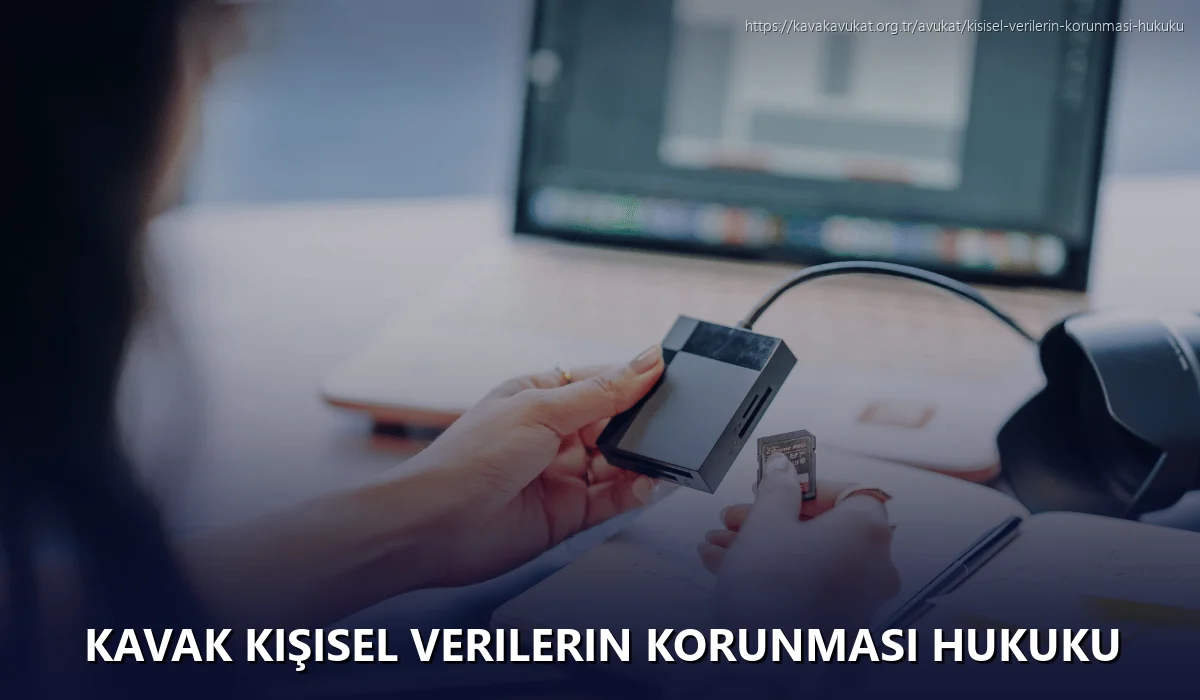 Kavak Kişisel Verilerin Korunması Hukuku